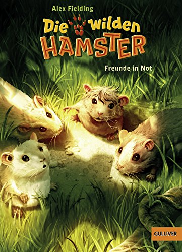 Die wilden Hamster. Freunde in Not: Band 4