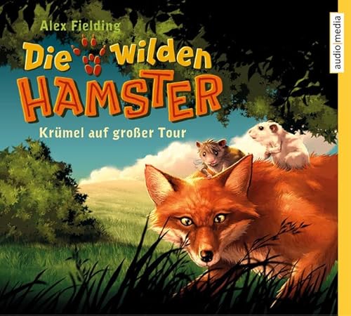 Die wilden Hamster. Krümel auf großer Tour: Gekürzte Lesung