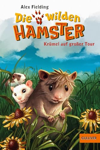 Die wilden Hamster. Krümel auf großer Tour: Band 1 (Gulliver Taschenbücher, 74886) von Gulliver von Beltz & Gelberg