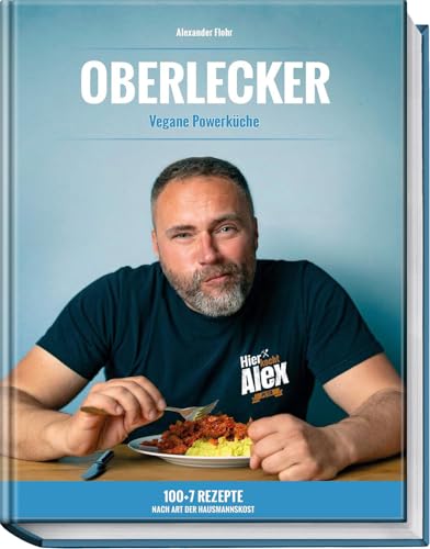 Oberlecker: Vegane Powerküche