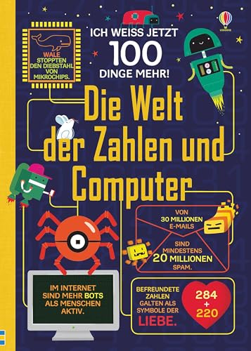 Ich weiß jetzt 100 Dinge mehr! Die Welt der Zahlen und Computer (100-Dinge-mehr-Reihe)