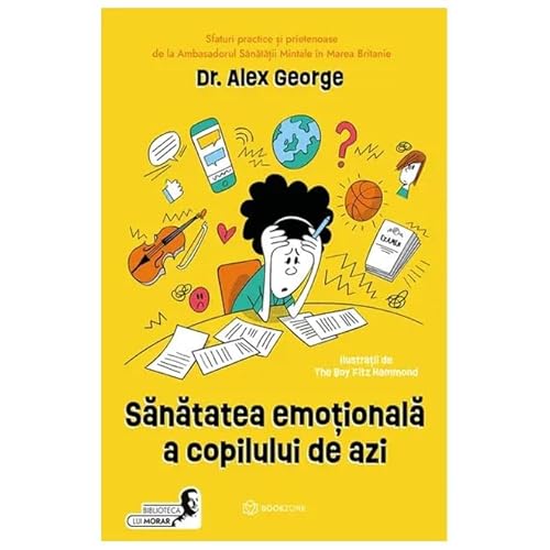 Sanatatea Emotionala A Copilului De Azi Sanatatea Emotionala A Copilului De Azi von Bookzone