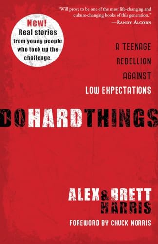 Do Hard Things: A Teenage Rebellion Against Low Expectations von Multnomah