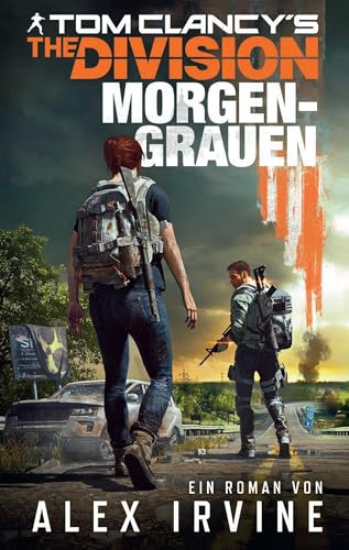 Tom Clancy's The Division: Morgengrauen: Roman zum Game von Panini