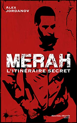 Merah: L'itinéraire secret