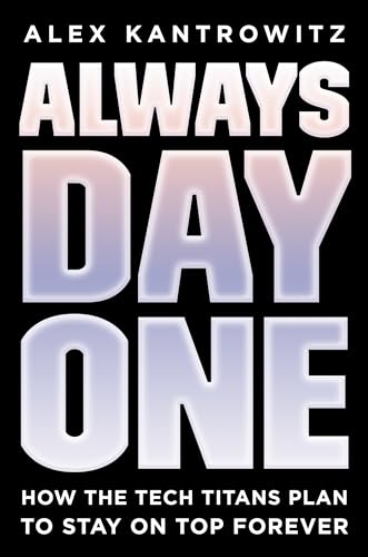 Always Day One: How the Tech Titans Plan to Stay on Top Forever von Portfolio