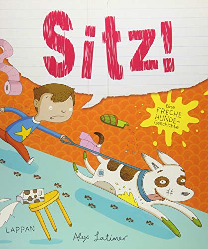 Sitz!: Eine freche Hundegeschichte