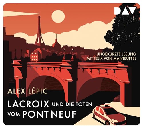 Lacroix und die Toten vom Pont Neuf. Sein erster Fall: Ungekürzte Lesung mit Felix von Manteuffel (5 CDs) (Kommissar Lacroix)