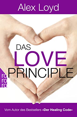 Das Love Principle: Die Erfolgsmethode für ein erfülltes Leben von Rowohlt Taschenbuch