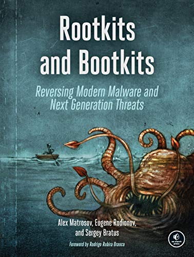 Rootkits and Bootkits: Reversing Modern Malware and Next Generation Threats von No Starch Press