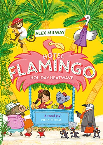 Hotel Flamingo: Holiday Heatwave von Piccadilly Press