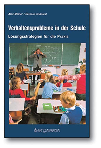 Verhaltensprobleme in der Schule: Lösungsstrategien für die Praxis