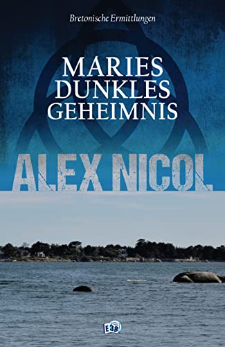 Maries Dunkles Geheimnis: Bretonische Ermittlungen