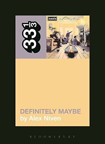 Oasis' Definitely Maybe (33 1/3) von Bloomsbury Academic