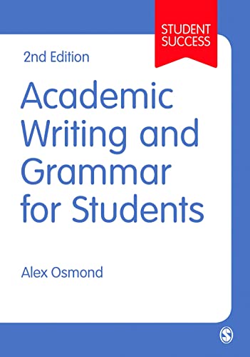 Academic Writing and Grammar for Students (Student Success) von Sage Publications