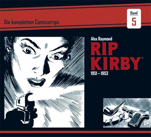 Rip Kirby: Die kompletten Comicstrips / Band 5 1951 - 1953 von Bocola Verlag GmbH