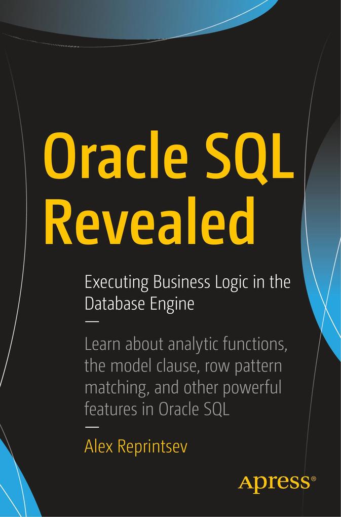 Oracle SQL Revealed von Apress