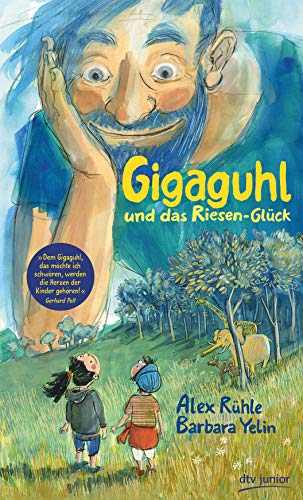 Gigaguhl und das Riesen-Glück von dtv Verlagsgesellschaft