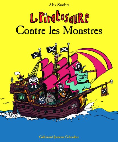 Le piratosaure contre les monstres von Gallimard Jeunesse Giboulées