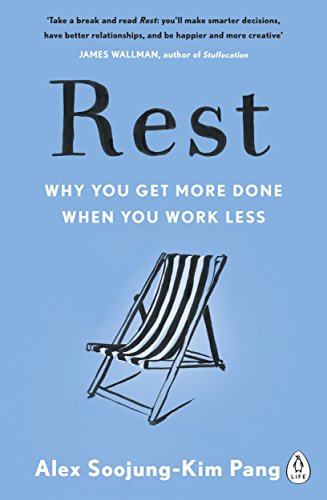 Rest: Why You Get More Done When You Work Less von Penguin Life