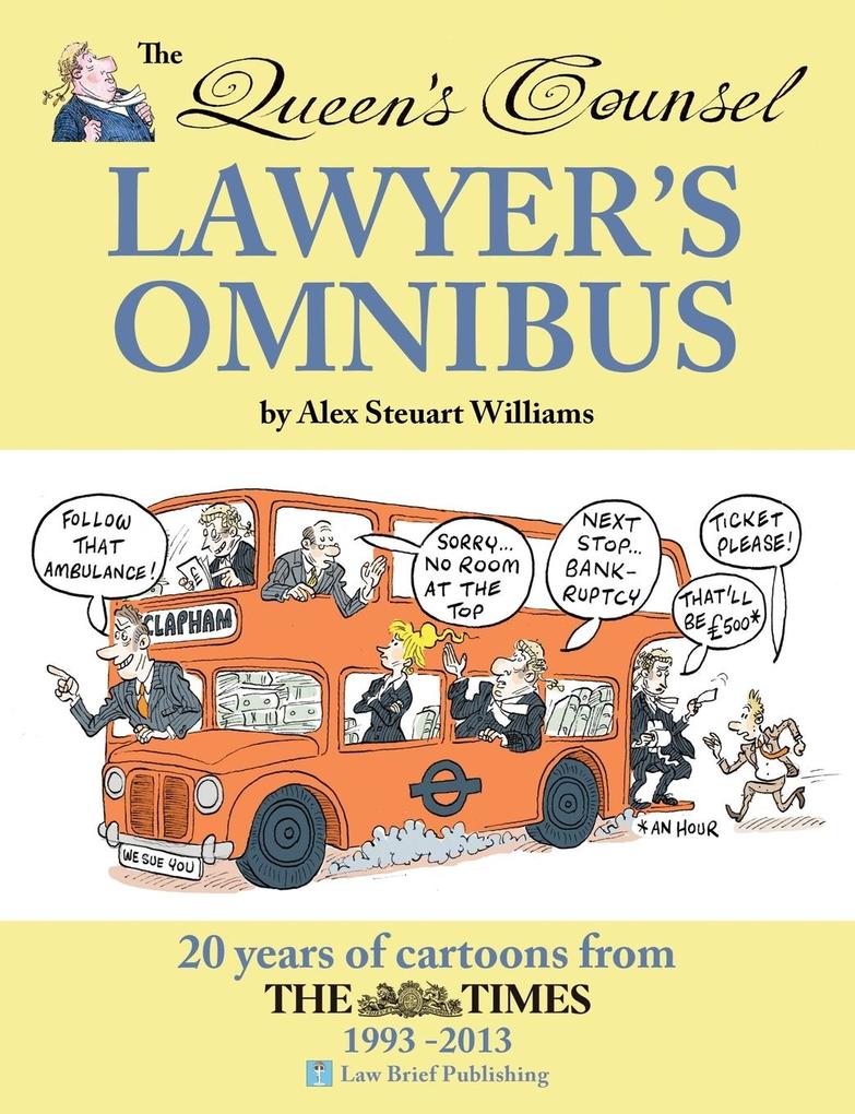 The Queen's Counsel Lawyer's Omnibus von Law Brief Publishing Ltd