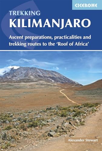Kilimanjaro: Ascent preparations, practicalities and trekking routes to the 'Roof of Africa' (Cicerone guidebooks) von Cicerone Press