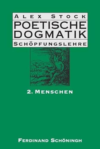 Menschen: Band 2: Menschen (Poetische Dogmatik: Schöpfungslehre) von Brill Schöningh / Verlag Ferdinand Schöningh
