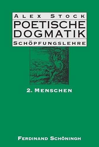 Menschen: Band 2: Menschen (Poetische Dogmatik: Schöpfungslehre)