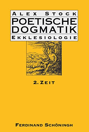 Poetische Dogmatik: Ekklesiologie: Band 2: Zeit