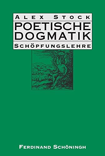 Poetische Dogmatik: Schöpfungslehre. Band 1 & 2: Himmel und Erde & Menschen Poetische Dogmatik: Schöpfungslehre. Band 1 & 2: Himmel und Erde & Menschen von Verlag Ferdinand Schöningh