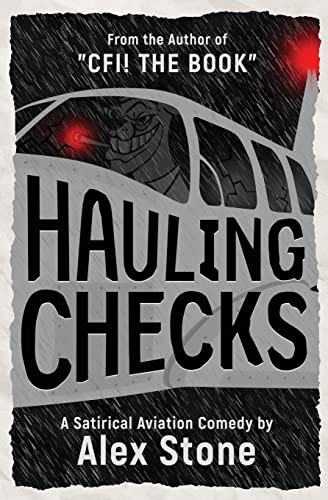 Hauling Checks: A Satirical Aviation Comedy von Createspace Independent Publishing Platform