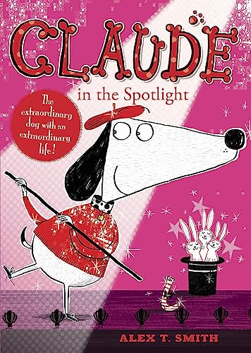 Claude in the Spotlight: Shortlisted for the Waterstone's Children's Book Prize