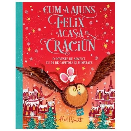 Cum A Ajuns Felix Acasa De Craciun von Litera