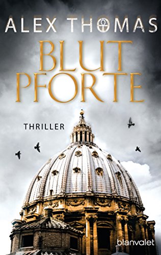 Blutpforte: Thriller (Catherine Bell, Band 4)