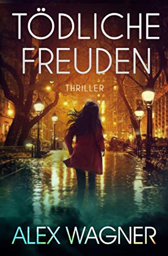 Tödliche Freuden: Thriller (Winter & Wolff Thriller, Band 1)