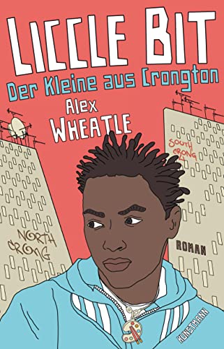 Liccle Bit. Der Kleine aus Crongton von Verlag Antje Kunstmann