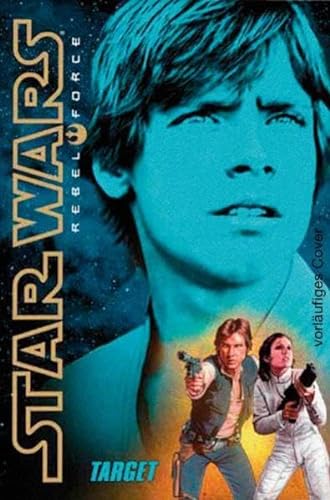 Star Wars Rebel Force, Im Fadenkreuz: Band 1: Im Fadenkreuz von Panini