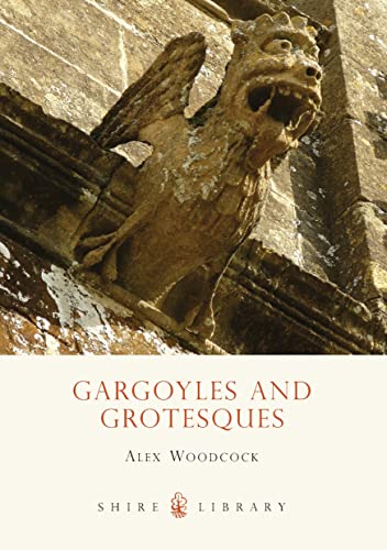 Gargoyles and Grotesques (Shire Library, Band 628)
