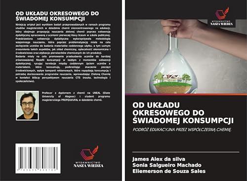 OD UK¿ADU OKRESOWEGO DO ¿WIADOMEJ KONSUMPCJI: PODRӿ EDUKACYJNA PRZEZ WSPӿCZESN¿ CHEMI¿. von VDM Verlag