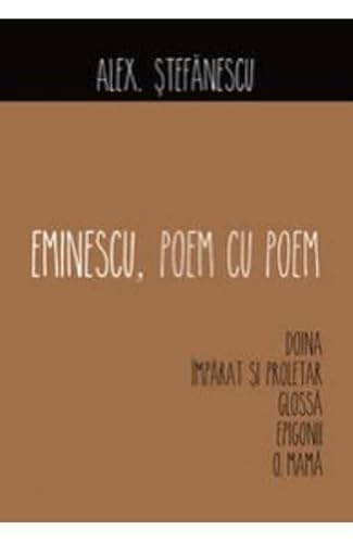 Eminescu, Poem Cu Poem. Doina. Imparat Si Proletar. Glossa. Epigonii. O, Mama von All