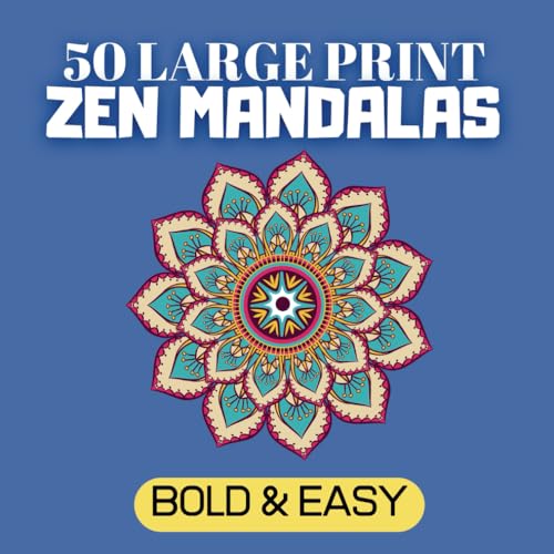 Zen Mandalas: 50 Bold and Easy Large Print Patterns Coloring Book for Stress Relief von Independently published