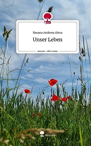 Unser Leben. Life is a Story - story.one von story.one publishing