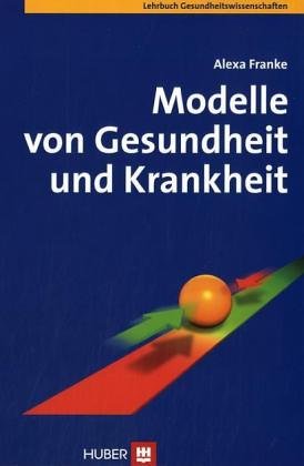 Modelle von Gesundheit und Krankheit Modelle von Gesundheit und Krankheit
