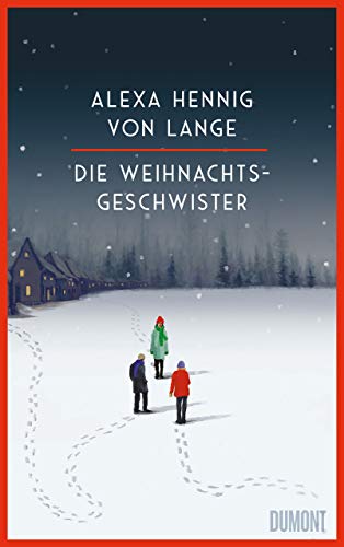Die Weihnachtsgeschwister: Roman von DuMont Buchverlag GmbH