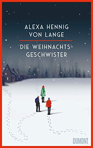 Die Weihnachtsgeschwister: Roman Die Weihnachtsgeschwister: Roman