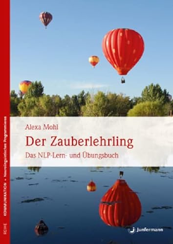 Der Zauberlehrling: Das NLP Lern- und Übungsbuch von Junfermann Verlag