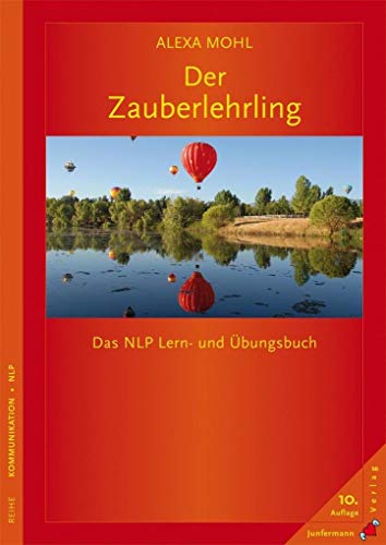 Der Zauberlehrling: Das NLP Lern- und Übungsbuch von Junfermann Verlag