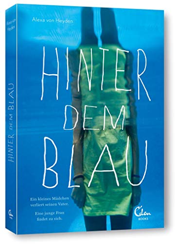 Hinter dem Blau: Ein kleines Mädchen verliert seinen Vater. Eine junge Frau findet zu sich. Hinter dem Blau: Ein kleines Mädchen verliert seinen Vater. Eine junge Frau findet zu sich.