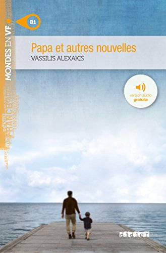 Papa Et Autres Nouvelles Niv. B1 - Livre + MP3 (Mondes En Vf)