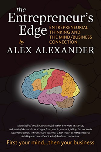 The Entrepreneur's Edge: Entrepreneurial Thinking and the Mind/Business Connection von Full Spectrum Publishing